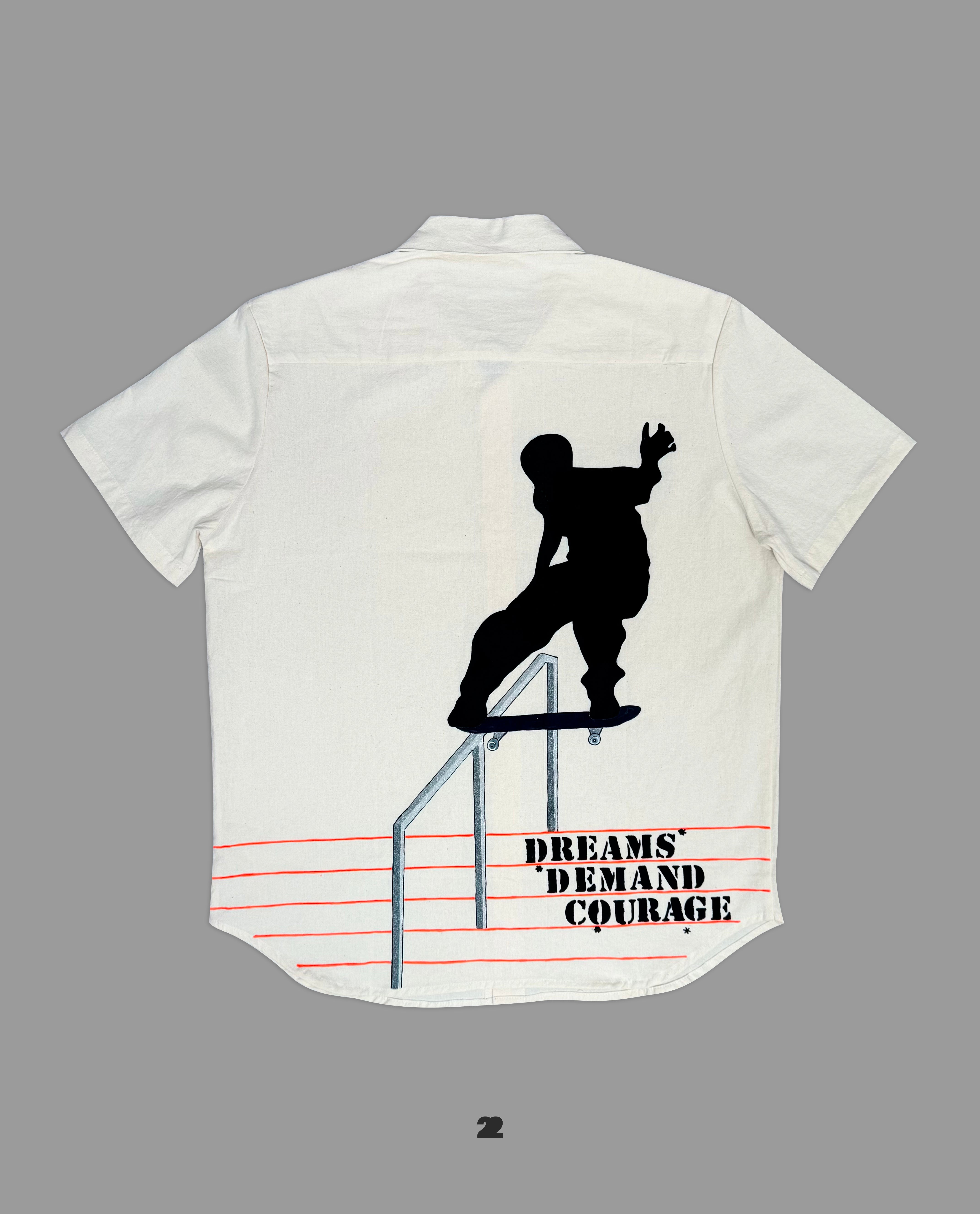 DREAMS DEMAND COURAGE (HAND PAINTED)