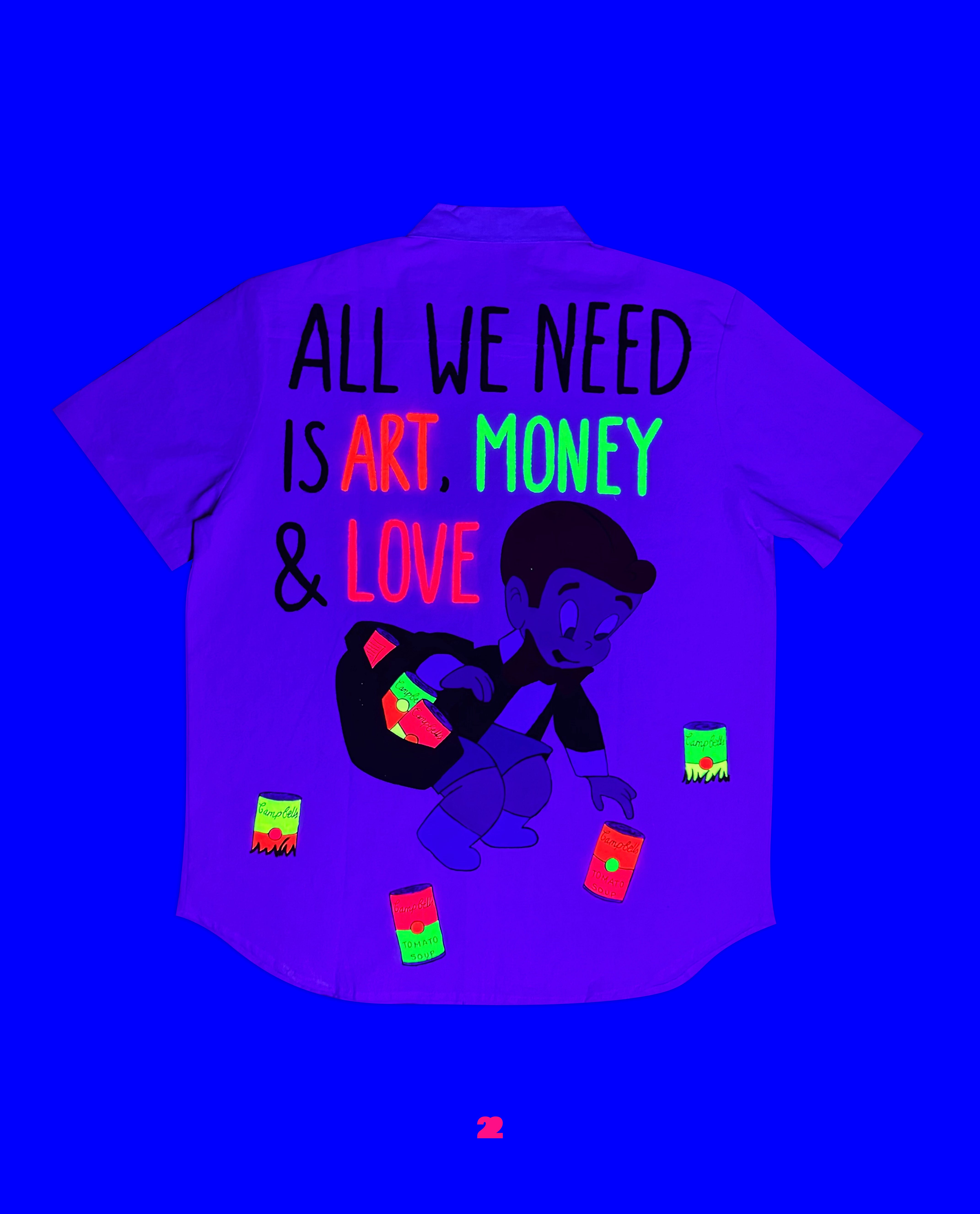 ALL WE NEED IS ART, MONEY & LOVE (HAND PAINTED)