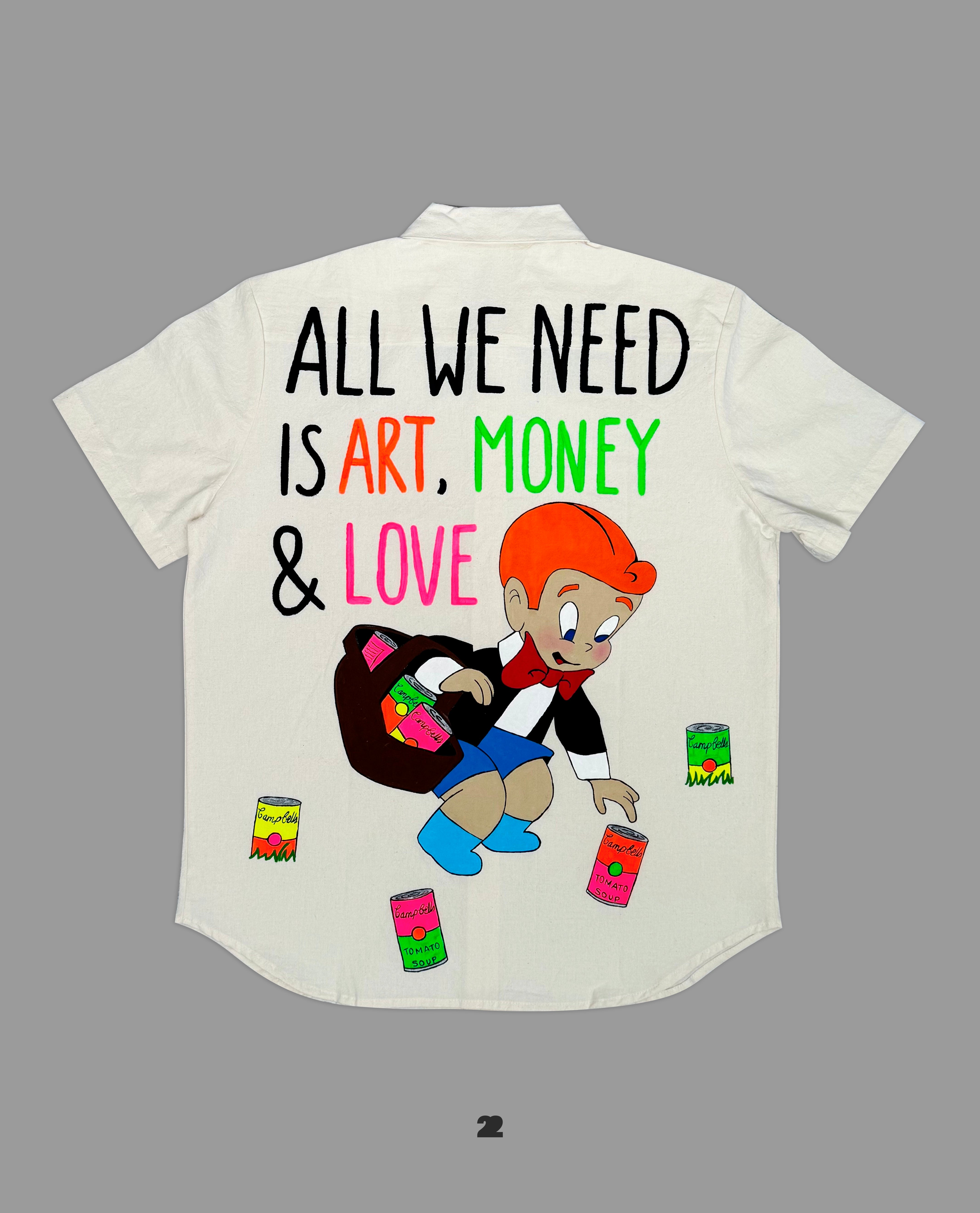 ALL WE NEED IS ART, MONEY & LOVE (HAND PAINTED)